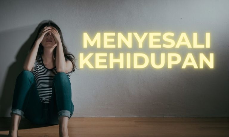 MENYESALI KEHIDUPAN